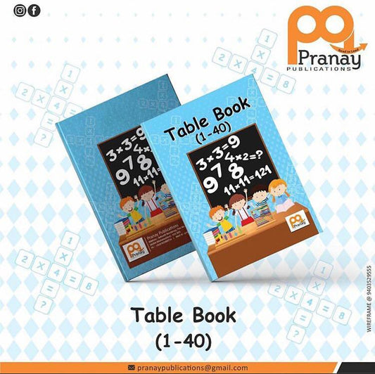 Pranay Publications Table Book (1-40) | Table Book for Kids | Practice and Learn Tables 1-40 | Activity to Learn Tables |